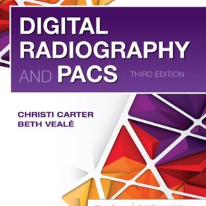 Manual solution For Digital Radiography and PACS 3 by Christi Carter MSRS RT(R), Beth Veale BSRS MEd RT(R)(QM)