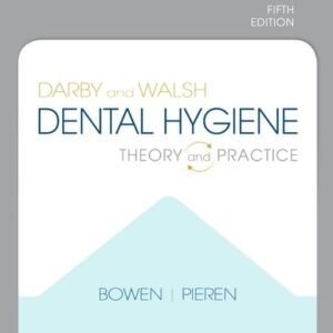 Manual solution For Student Workbook for Darby & Walsh Dental Hygiene: Theory and Practice 5 by Jennifer A Pieren RDH BSAS MS