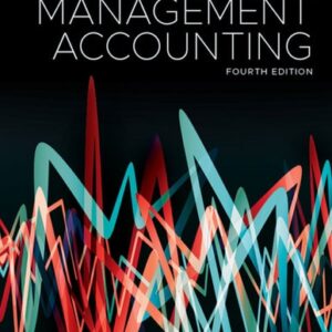 Manual solution For Management accounting 4 by Leslie G Eldenburg, Albie Brooks, Judy Oliver, Gillian Vesty, Rodney Dormer, Vijaya Murthy, Nicholas