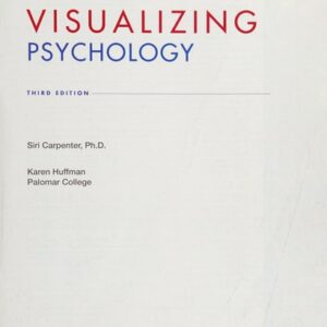 Manual solution For Visualizing Psychology 3 by Siri Carpenter, Karen R. Huffman