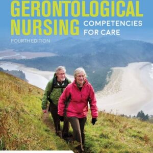 Manual solution For Gerontological Nursing: Competencies for Care: Competencies for Care 4 by Kristen L. Mauk