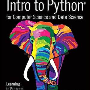 Manual solution For Intro to Python for Computer Science and Data Science: Learning to Program with AI, Big Data and The Cloud 1 by Paul Deitel, Harvey Deitel