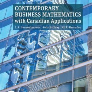 Manual solution For Contemporary Business Mathematics, 12e edition (Subscription) 12 by Sieg A. Hummelbrunner, K. Suzanne Coombs, Kelly Halliday, Ali R. Hassanlou