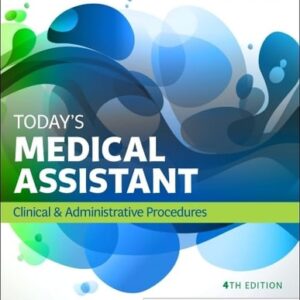 Test Bank For Today's Medical Assistant 4th by Kathy Bonewit-West BS MEd, Sue Hunt MA RN CMA (AAMA)