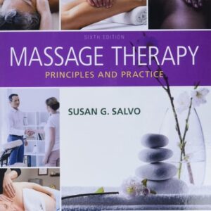 Manual solution For Massage Therapy: Principles and Practice 6 by Susan G. Salvo EdD LMT BCTMB