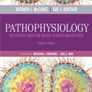 Manual solution For Pathophysiology: The Biologic Basis for Disease in Adults and Children 8 by Kathryn L. McCance MS PhD, Sue E. Huether MS PhD