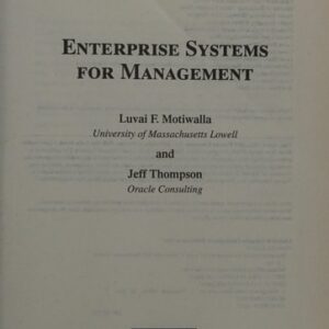 Manual solution For Enterprise Systems for Management (2nd Edition) 2 by Luvai Motiwalla, Jeffrey Thompson