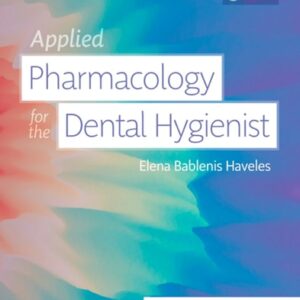 Manual solution For Applied Pharmacology for the Dental Hygienist 8 by Elena Bablenis Haveles BS Pharm Pharm D