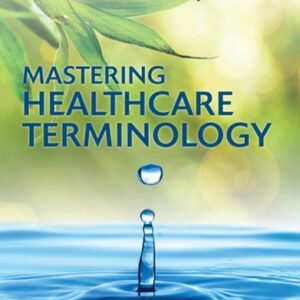 Manual solution For Mastering Healthcare Terminology 6 by Betsy J. Shiland MS RHIA CCS CHDA CPC CPB CPPM
