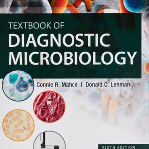 Manual solution For Textbook of Diagnostic Microbiology 6 by Connie R. Mahon M.S.MT(ASCP), Donald C. Lehman EdD MLS(ASCP)cm SM(NRCM)