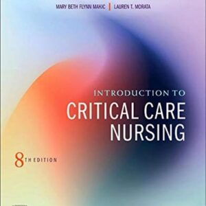Manual solution For Introduction to Critical Care Nursing 8 by Mary Lou Sole PhD RN CCNS CNL FAAN FCCM, Deborah Goldenberg Klein MSN RN APRN-BC CCRN FAHA FAAN, Marthe J. Moseley PhD RN CCRN-K CCNS VHA-CM