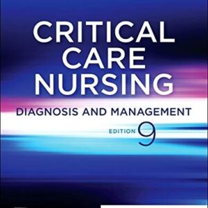 Manual solution For Critical Care Nursing: Diagnosis and Management 9 by Linda D. Urden DNSc RN CNS NE-BC FAAN, Kathleen M. Stacy PhD RN CNS CCRN PCCN CCNS, Mary E. Lough PhD RN CCRN CNRN CCNS FCCM