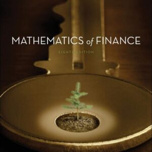 Manual solution For Mathematics of Finance 8 by Robert Brown, Steve Kopp