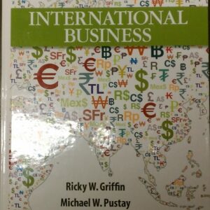 Manual solution For International Business 7 by Ricky W. Griffin, Mike W. Pustay