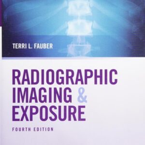 Manual solution For Radiographic Imaging and Exposure 4 by Terri L. Fauber EdD RT(R)(M)