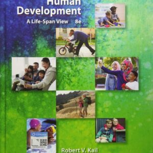 Test Bank For Human Development: A Life-Span View 8th by Robert V. Kail, John C. Cavanaugh
