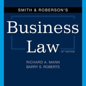 Test Bank For Smith & Roberson's Business Law 18th by Richard A. Mann, Barry S. Roberts