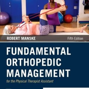 Manual solution For Fundamental Orthopedic Management for the Physical Therapist Assistant 5 by Robert C. Manske PT DPT SCS MEd ATC CSCS