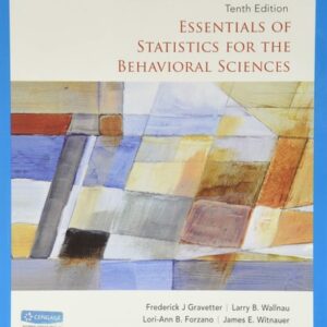 Manual solution For Essentials of Statistics for the Behavioral Sciences (MindTap Course List) 10 by Frederick J Gravetter, Larry B. Wallnau, Lori-Ann B. Forzano, James E. Witnauer