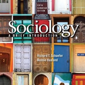 Test Bank For Sociology: A Brief Introduction 5th by Richard T. Schaefer, Bonnie Haaland