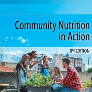 Test Bank For Community Nutrition in Action (MindTap Course List) 8th by Marie A. Boyle