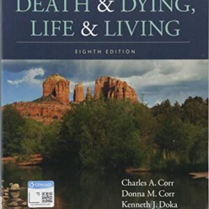 Test Bank For Death and Dying, Life and Living 8th by Charles A. Corr, Donna M. Corr, Kenneth J. Doka