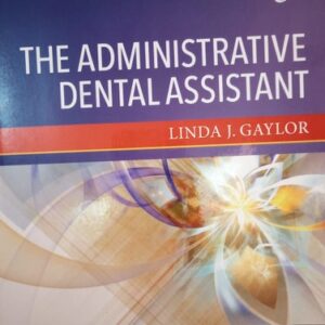 Manual solution For The Administrative Dental Assistant 5 by Linda J. Gaylor RDA BPA MEd