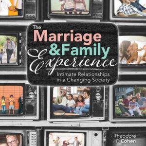 Test Bank For The Marriage and Family Experience: Intimate Relationships in a Changing Society (MindTap Course List) 14th by Theodore F. Cohen, Bryan Strong