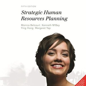 Test Bank For Strategic Human Resources Planning 5th by Monica Belcourt Kenneth Ying Hong