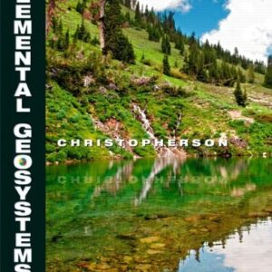 Test Bank For Elemental Geosystems, 7th Edition 7thth by Robert W Christopherson