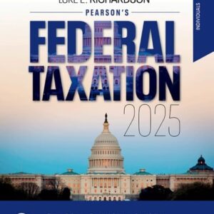 Manual solution For Pearson's Federal Taxation 2025 Individuals, 38th [Rental Edition] by Luke E. Richardson