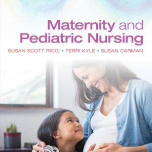Manual solution For Maternity and Pediatric Nursing 4 by Susan Ricci, Theresa Kyle, Susan Carman