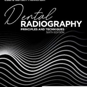 Manual solution For Dental Radiography: Principles and Techniques 6 by Joen Iannucci DDS MS, Laura Jansen Howerton RDH MS