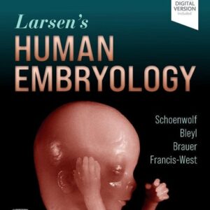 Test Bank For Larsen's Human Embryology 6th by Gary C. Schoenwolf PhD, Steven B. Bleyl MD PhD, Philip R. Brauer PhD, Philippa H. Francis-West PhD