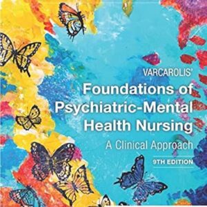 Test Bank For Varcarolis' Foundations of Psychiatric-Mental Health Nursing 9th by Margaret Jordan Halter