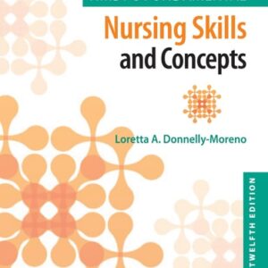 Test Bank For Timby's Fundamental Nursing Skills and Concepts 12th by Loretta A Donnelly-Moreno