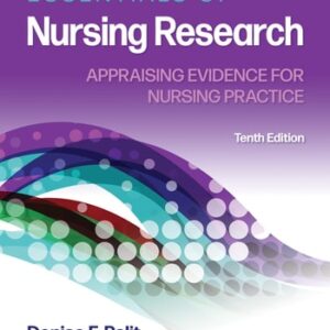 Manual solution For Essentials of Nursing Research: Appraising Evidence for Nursing Practice Tenth, North American by Denise Polit, Cheryl Beck