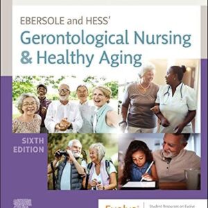 Manual solution For Ebersole and Hess' Gerontological Nursing & Healthy Aging 6 by Theris A. Touhy DNP CNS DPNAP, Kathleen F Jett PhD GNP-BC DPNAP
