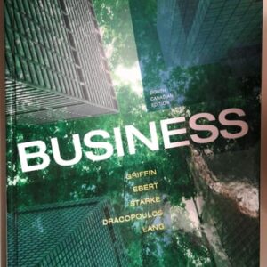 Manual solution For Business by Ronald J. Ebert , Frederick A. Starke (Author Ricky W. Griffin (Author) (Author)