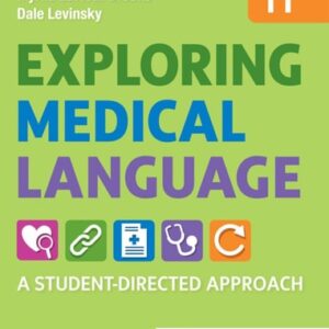 Test Bank For Exploring Medical Language: A Student-Directed Approach 11th by Danielle LaFleur Brooks MEd MA, Dale Levinsky MD, Myrna LaFleur Brooks RN BEd