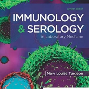 Manual solution For Immunology & Serology in Laboratory Medicine 7 by Mary Louise Turgeon EdD MLS(ASCP)CM