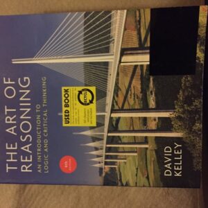 Manual solution For The Art of Reasoning: An Introduction to Logic and Critical Thinking Fourth by David Kelley