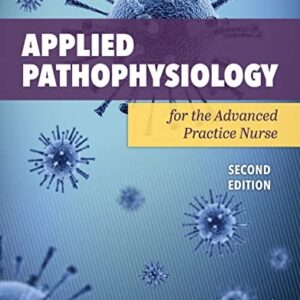 Manual solution For Applied Pathophysiology for the Advanced Practice Nurse 2 by Lucie Dlugasch, Lachel Story