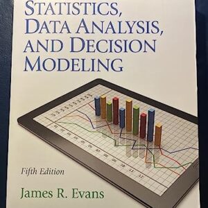 Manual solution For Statistics, Data Analysis, and Decision Modeling 5 by James Evans