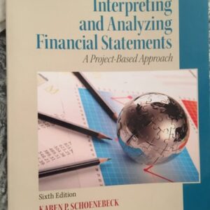 Test Bank For Interpreting and Analyzing Financial Statements 6th by Karen Schoenebeck, Mark Holtzman