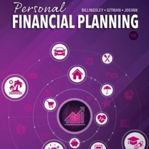 Manual solution For Personal Financial Planning (MindTap Course List) 15 by Randy Billingsley, Lawrence J. Gitman, Michael D. Joehnk
