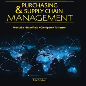 Manual solution For Purchasing and Supply Chain Management 7 by Robert M. Monczka, Robert B. Handfield, Larry C. Giunipero, James L. Patterson