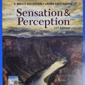 Manual solution For Sensation and Perception (MindTap Course List) 11 by E. Bruce Goldstein, Laura Cacciamani