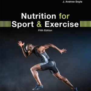 Test Bank For Nutrition for Sport and Exercise (MindTap Course List) 5th by Marie Dunford, J. Andrew Doyle