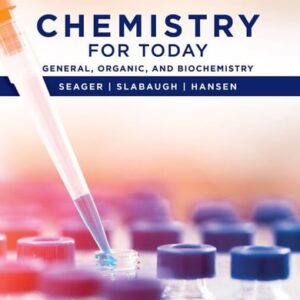 Manual solution For Chemistry for Today: General, Organic, and Biochemistry 10 by Spencer L. Seager, Michael R. Slabaugh, Maren S. Hansen